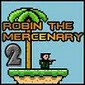 Robin the Mercenary 2